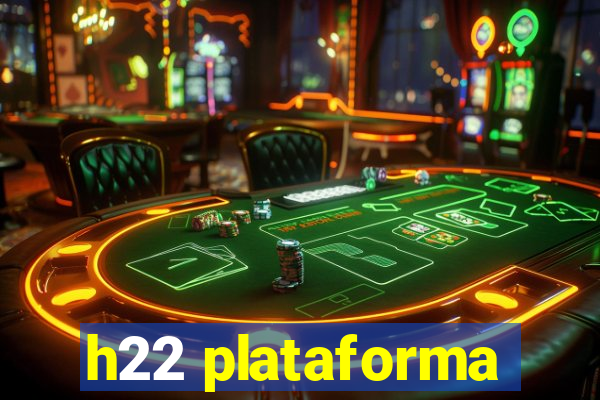 h22 plataforma